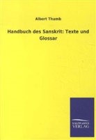 Albert Thumb - Handbuch des Sanskrit: Texte und Glossar