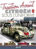 Bertrand de Lamotte, Bertrand De Lamotte, Eric Schwartz, François Vauvillier, Bertrand de Lamotte, LAMOTTE DE VAUVILLIE... - La traction sous l'uniforme