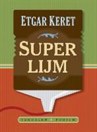 Etgar Keret - Superlijm
