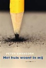 Peter Swanborn, Peter G. Swanborn - Huis woont in mij