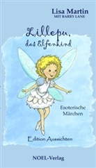 Lane, Barry Lane, Marti, Lisa Martin, Lisa; Lane Martin, Gabriele Benz... - Lillepu, das Elfenkind