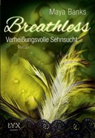 Maya Banks - Breathless, Verheißungsvolle Sehnsucht