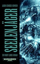 Dembski-Bowden, Aaron Dembski-Bowden - Warhammer 40.000 - Seelenjäger