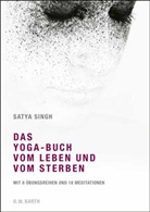Fam Ravi Kaur, Satya Singh, Roswitha Hecke, Satya Singh - Das Yoga-Buch vom Leben und vom Sterben