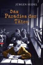 Jürgen Seidel - Das Paradies der Täter
