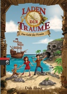 Dirk Ahner, Timo Grubing - Laden der Träume - Das Gold der Piraten