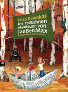 Zoran Drvenkar, Christine Schwarz - Die tollkühnen Abenteuer von JanBenMax