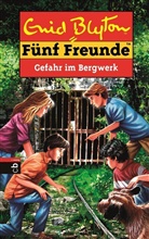 Enid Blyton, Bernhard Förth - Fünf Freunde - Gefahr im Bergwerk