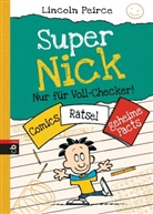 Lincoln Peirce, Lincoln Peirce - Super Nick - Nur für Voll-Checker!