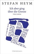 Stefan Heym, Horst Hussel, Ing Heym, Inge Heym - Ich aber ging über die Grenze