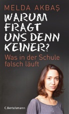 Melda Akbas - Warum fragt uns denn keiner?