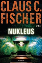 Claus C Fischer, Claus C. Fischer, Claus Cornelius Fischer - Nukleus