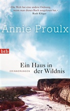 Annie Proulx - Ein Haus in der Wildnis