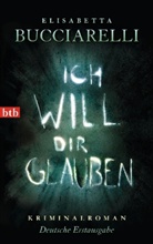 Elisabetta Bucciarelli - Ich will dir glauben