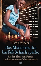 Tim Crothers - Das Mädchen, das barfuß Schach spielte