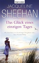 Jacqueline Sheehan - Das Glück eines einzigen Tages