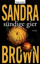 Sandra Brown - Sündige Gier