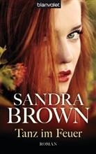 Sandra Brown - Tanz im Feuer