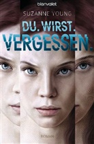 Suzanne Young - Du. Wirst. Vergessen.