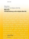 Verein zur Förderung der Missionswissenschaft - Migration: Herausforderung an die religiöse Identität I
