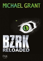 Michael Grant - BZRK Reloaded