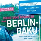 Christiane Rösinger, Christiane Rösinger - Berlin - Baku, 2 Audio-CD (Livre audio)
