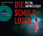 Petra Hammesfahr, Franziska Pigulla - Die Schuldlosen, 6 Audio-CDs (Hörbuch)