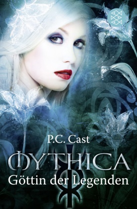 P C Cast, P. C. Cast, P.c. Cast - Mythica, Göttin der Legenden