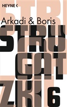 Arkad Strugatzki, Arkadi Strugatzki, Boris Strugatzki - Gesammelte Werke. Bd.6