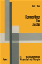 Jens Ihwe, Jens F. Ihwe - Konversationen über Literatur