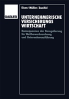 Roland Eisen, Wolfgang M¿ller, Wolfgan Müller, Wolfgang Müller, Pete Zweifel, Peter Zweifel - Unternehmerische Versicherungswirtschaft