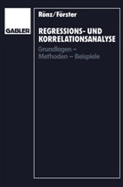 Erhard F&iquest;rster, Erhard F&ouml;rster, Bernd R&iquest;nz, Bern R&ouml;nz, Bernd R&ouml;nz - Regressions- und Korrelationsanalyse