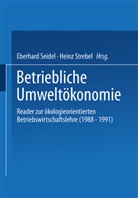 Eberhar Seidel, Eberhard Seidel, Strebel, Strebel, Heinz Strebel - Betriebliche Umweltökonomie