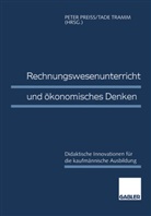 Prei¿ Peter, Pete Preiss, Peter Preiß, Tramm, Tramm, Tade Tramm - Rechnungswesenunterricht und ökonomisches Denken