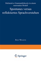 Rolf Wilkens - Spontanes versus reflektiertes Sprachverstehen