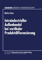 Markus Rose - Intraindustrieller Außenhandel bei vertikaler Produktdifferenzierung