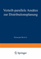 Gerhard Schütz - Verteilt-parallele Ansätze zur Distributionsplanung