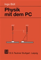 Ingo Büll - Physik mit dem PC