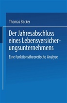 Thomas Becker - Der Jahresabschluss eines Lebensversicherungsunternehmens