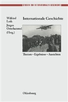Wilfrie Loth, Wilfried Loth, Osterhammel, Osterhammel, Jürgen Osterhammel - Internationale Geschichte