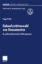 Peggy Kreller - Einkaufsstättenwahl von Konsumenten