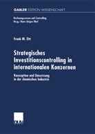 Frank Ott, Frank M. Ott - Strategisches Investitionscontrolling in internationalen Konzernen