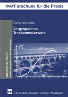 Gero Marzahn, Ger König, Gert König - Vorgespanntes Trockenmauerwerk