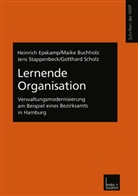 Maik Buchholz, Maike Buchholz, Heinric Epskamp, Heinrich Epskamp, Gotthard Scholz, Jen Stappenbeck... - Lernende Organisation