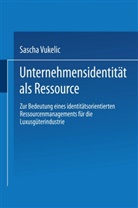 Sascha Vukelic - Unternehmensidentität als Ressource