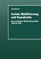 Jörg Rössel - Soziale Mobilisierung und Demokratie