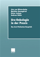 M Baumgärtel, Matthias Baumgärtel, Andrea Böhle, Andreas Böhle, Dieter Jocham, Jörn vo Wietersheim... - Uro-Onkologie in der Praxis