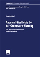 Karin Gräslund - Anonymitätseffekte bei der Groupware-Nutzung