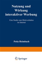 Petja Heimbach - Nutzung und Wirkung interaktiver Werbung