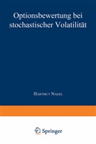 Hartmut Nagel - Optionsbewertung bei stochastischer Volatilität
